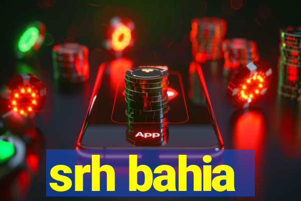 srh bahia